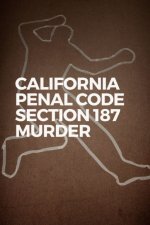 California-Penal-Code-Section-187-Murder-e1547522800265.jpg