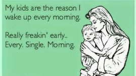 my-kids-are-the-reasonl-wake-up-every-moming-really-23953617.jpg