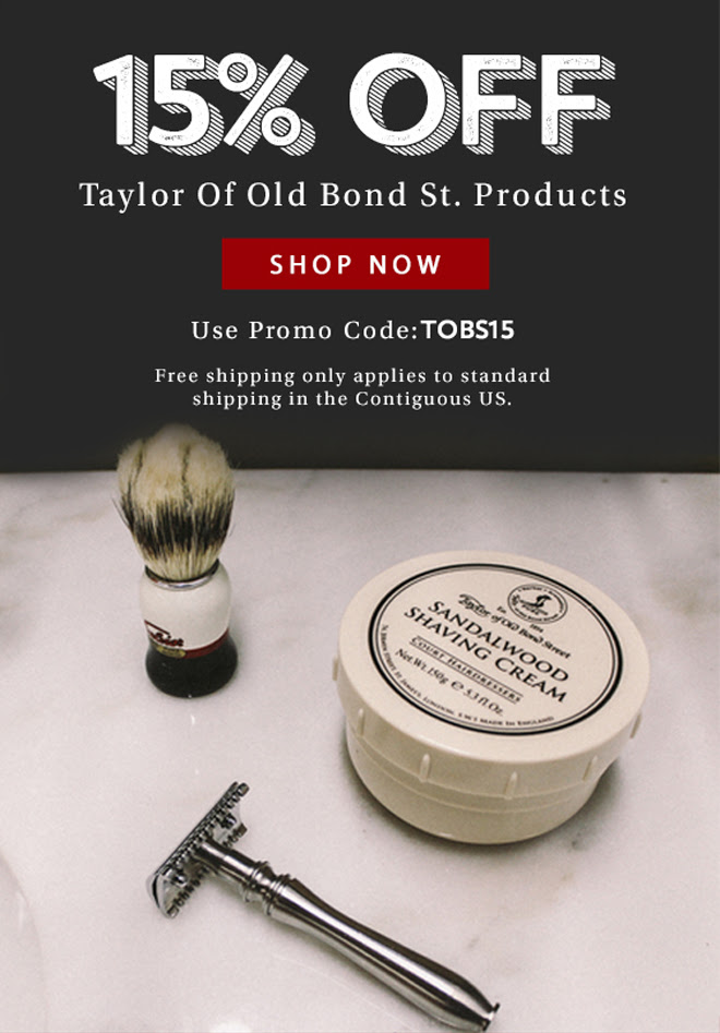 15% Off Taylor Of Old Bond St. Products | Use Code:TOBS15 - Shop Now