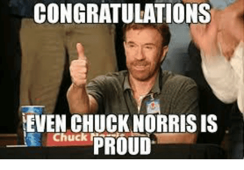 congratulations-and-chuck-norris-proud-meme.png
